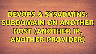 Famous DevOps & SysAdmins: Subdomain on another host (another IP, another provider) Wealth