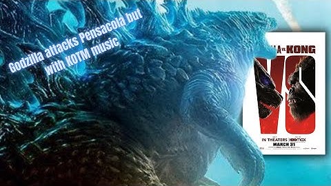 Godzilla attacks Pensacola but with KOTM music