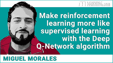 Make reinforcement learning more like supervised learning with the Deep Q-Network algorithm