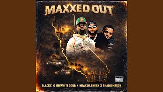 Maxxed Out (feat. Shang Manson)