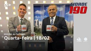 Cidade 190 | 18/02/26 | Acompanhe as principais notícias do dia!