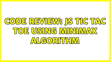 Code Review: JS Tic Tac Toe using Minimax algorithm