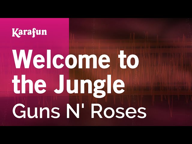Welcome to the Jungle - Guns N' Roses | Karaoke Version | KaraFun class=