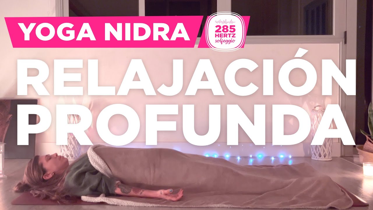 Yoga Nidra para la Claridad Mental y la Relajación Profunda con ...
