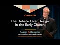 The Debate Over Design in the Early Church