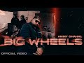 Big wheels  ammy chahal  kawar tung official