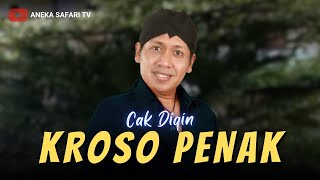 Karaoke - Kroso Penak -  Cak Diqin (Official Video Karaoke ANEKA SAFARI)