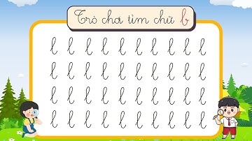 Trò chơi tìm chữ cái b viết thường | Giúp bé học chữ cái dễ nhớ | Bảng chữ cái tiếng việt