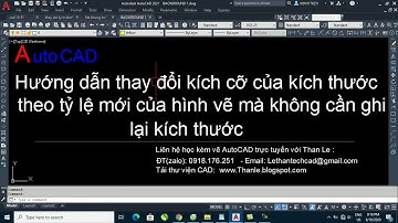 Thay đổi kích cỡ của kích thước theo tỷ lệ mới của hình vẽ trong AutoCAD
