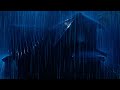 Maximum Relaxation to Sleep Soundly With Heavy Rain & Thunder on Roof of Farmhouse in Mystic Forest