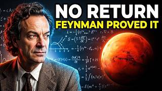 Feynman's Equation That Sealed Mars: Why Return Is Physically Impossible live News