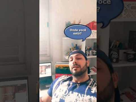 كيف تقول أين أنت في اللغة البرتغالية تعلم اللغة البرتغالية     