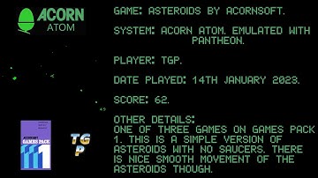 Asteroids by Acornsoft (Acorn Games Pack 1) - Acorn Atom - 62 points.