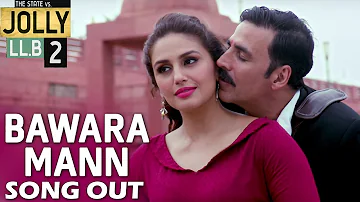 Bawara Mann Video Song OUT | Akshay Kumar, Huma Qureshi | Jolly LLB 2