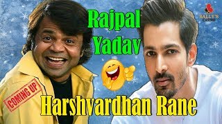 Harshvardhan Rane Upcoming Events In 2018 Rajpal Yadav Comedy Bollywood News Ballys Casino