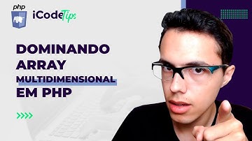 Dominando Array multidimensional em PHP | ilustraCode