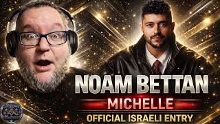 Noam Bettan - Michelle (Official Israeli Entry) THE VOCALS ARE INSANE! First Time Reaction!!!