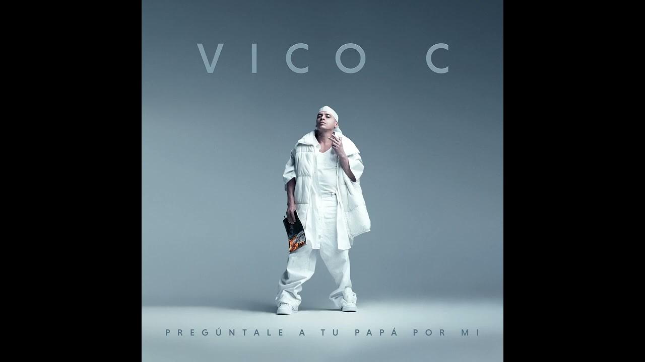 VICO-C PREGUNTALE A TU PAPA POR MI VIDEO OFICIAL 4K 2023 VICO-C PREGUNTALE A TU PAPA POR MI VIDEO OFICIAL 4K 2023