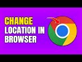 How To Change Location In Google Chrome (PC &amp; Laptop)