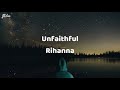 🎵  Rihanna – Unfaithful (Lyric Video) 🎵