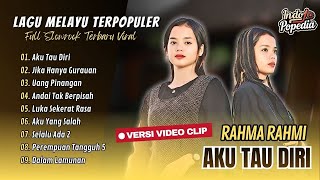 Rahma Rahmi - AKU TAU DIRI | JIKA HANYA GURAUAN | UANG PINANGAN || POP MELAYU TERBARU 2025
