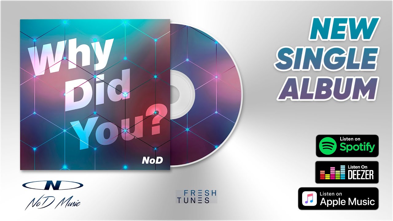 НОВЫЙ СИНГЛ \ НОВЫЙ ТРЕК \ NoD - Why Did You
