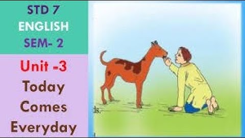 STD 7 || SEM 2 || ENGLISH || UNIT 3 || TODAY COMES EVERYDAY || ALL ACTIVITY SOLUTION