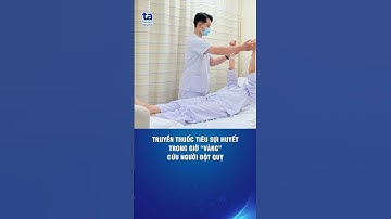 Truyền thuốc tiêu sợi huyết trong giờ ‘vàng’ cứu người đột quỵ #benhvientamanh #dotquy