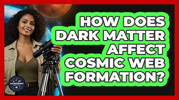 How Does Dark Matter Affect Cosmic Web Formation?