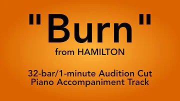 "Burn" from Hamilton - 32-bar/1-minute Audition Cut Piano Accompaniment