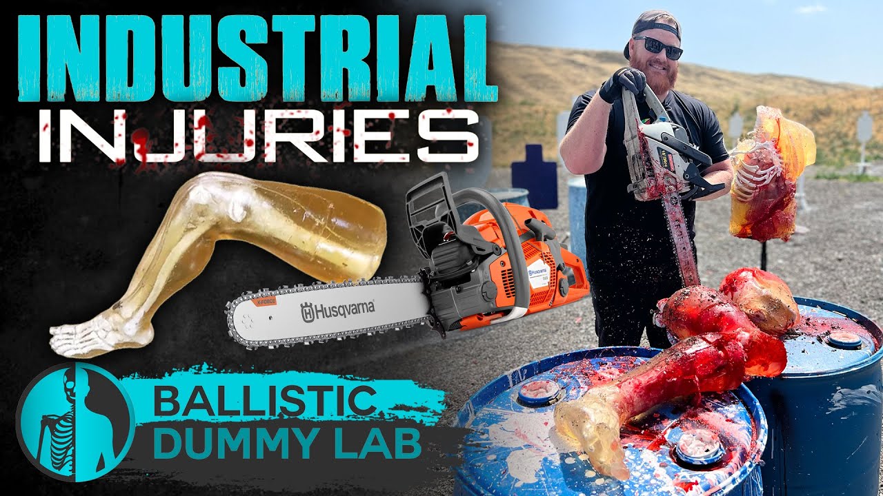 Industrial Injuries - Chainsaw Edition - Ballistic Dummy Lab 