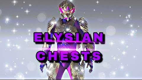ANTHEM OPENING ELYSIAN CHESTS!