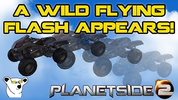 PlanetSide 2 - A Wild Flying Flash Appears!