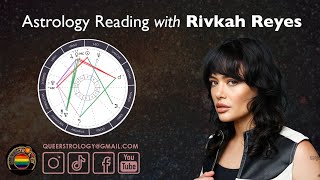 Astrology Reading with Rivkah Reyes