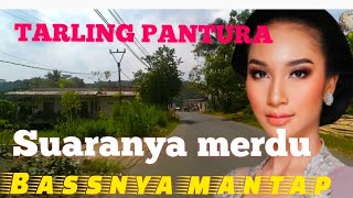 TARLING PANTURA|||SUARANYA MERDU@juraganlagutarling01 
