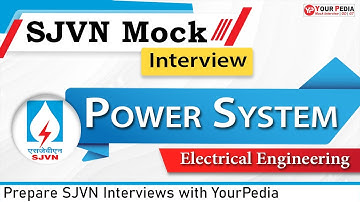 Power System Mock Interview For SJVN | EE | SJVN Interview preparation & Guidance | YourPedia