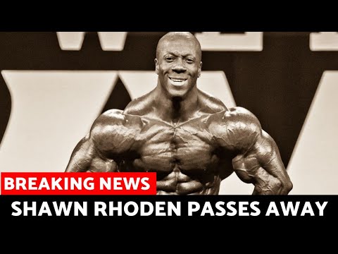Who was bodybuilder Shawn Rhoden and what was his cause of ...