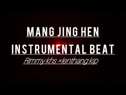 Mang jeng hen  instrumental orginal beat   rimmy ft lenthang