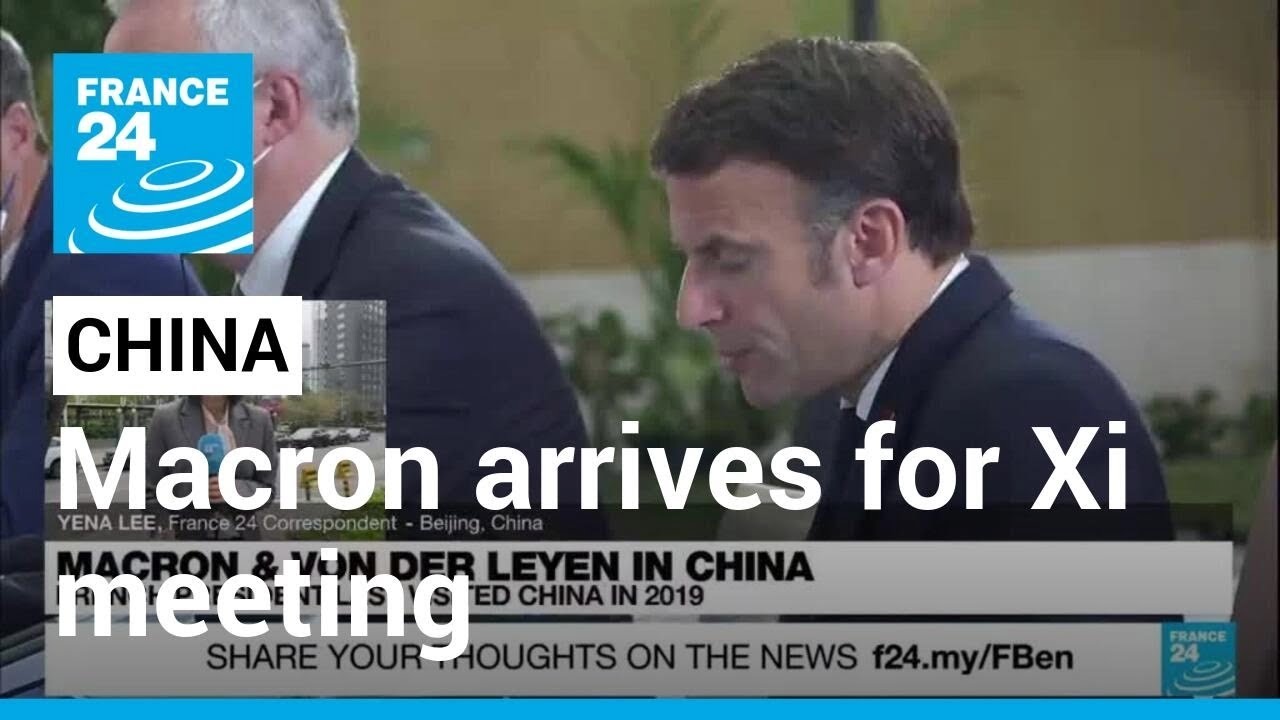 Macron hopes to obtain 'smaller concessions' from China's Xi on Ukraine ...