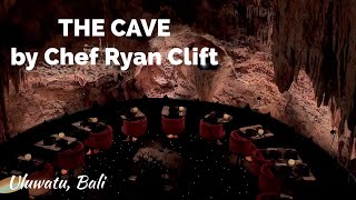 The Cave By Chef Ryan Clift At The Edge Uluwatu, Bali