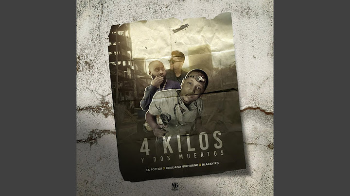 4 Kilos y 2 Muertos (feat. El Fother & Blacky Rd)