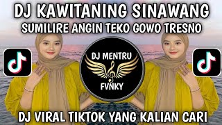 Download Lagu DJ SUMILIRE ANGIN GOWO TRESNO || DJ KAWITANING SINAWANG VIRAL TIKTOK TERBARU 2025 YANG KALIAN CARI MP3