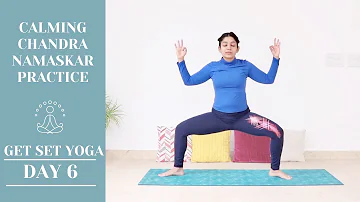 Day 6 | Calming Chandra Namaskar Practice | 40 mins Hip Opening Flow | Get Set Yoga - 8 Week Journey