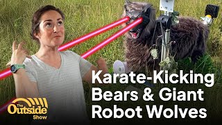 Karate-Kicking Bears and Giant Robot Wolves in the Outdoors