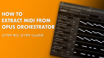 HOW TO extract midi data from OPUS ORCHESTRATOR