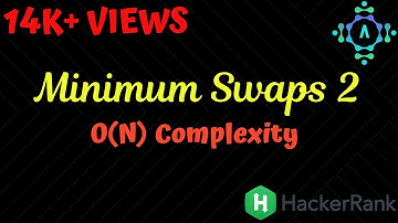 Minimum Swaps 2 | HackerRank Solution | Algorithm Explanation by alGOds