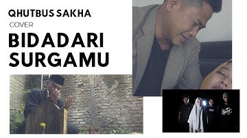UJE - BIDADARI SURGA cover by QHUTBUS SAKHA