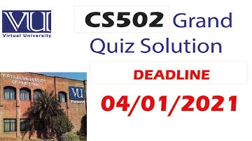 CS502 Grand Quiz jan 2021 Solution