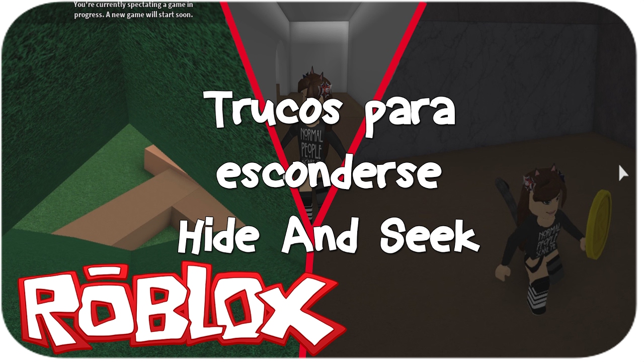 Trucos Para Esconderte En Hide And Seek Roblox En Espanol - el escondite mas secreto de roblox hide and seek extremo by srtaluly