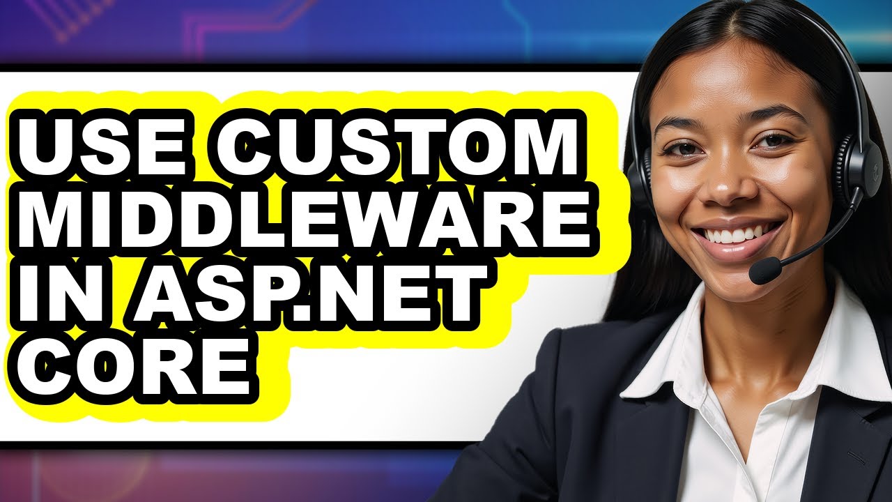 How to Use Custom Middleware in Asp.net Core (easy Method) - YouTube